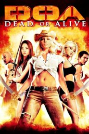ดูหนังออนไลน์ Dead Or Alive เปรี้ยว เปรียว ดุ (2006)