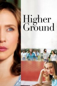 ดูหนังออนไลน์ฟรี Higher Ground ขอเพียงสวรรค์โอบกอดหัวใจ (2011)