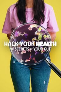 Hack Your Health The Secrets of Your Gut (2024) ดูหนังใหม่