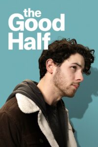 The Good Half (2024) พากย์ไทย ดูฟรีเต็มเรื่อง HD