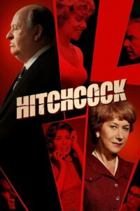 Hitchcock (2012) เบื้องหลังการต่อสู้ของ อัลเฟร็ด ฮิทช์ค็อก